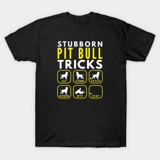 Stubborn Pit Bull Tricks - Dog Training T-Shirt